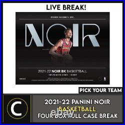 2021-22 Panini Noir Basketball 4 Box (full Case) Break #b817 Pick Your Team