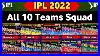 Ipl 2022 All Team Squad Ipl 2022 All 10 Teams Players List Rcb Csk MI DC Pbks Srh Rr Kkr